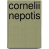 Cornelii Nepotis door Cornelii Nepotis