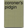 Coroner's Pidgin door Margery Allingham