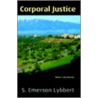 Corporal Justice door S. Emerson Lybbert