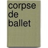 Corpse De Ballet door Lucy Cores