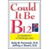Could It Be B12? door Sally M. Pacholok