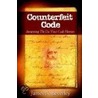 Counterfeit Code by James A. Beverley