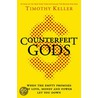 Counterfeit Gods door Timothy Keller