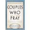 Couples Who Pray door Squire Rushnell