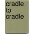 Cradle To Cradle