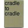 Cradle To Cradle door William McDonough