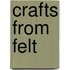 Crafts from Felt