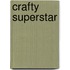 Crafty Superstar