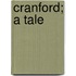 Cranford; A Tale