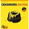 Crashkurs Backen by Martina Kittler