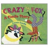 Crazy Like a Fox by Loreen Leedy