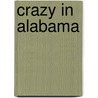 Crazy in Alabama door Mark Childress