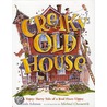 Creaky Old House door Linda Ashman
