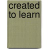 Created to Learn by Al Fasol