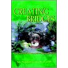 Creating Bridges door Ph.D. Acet Ciccone