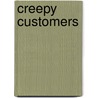 Creepy Customers by Sam Hay