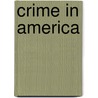 Crime in America door Robert D. Pursley
