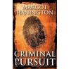 Criminal Pursuit by Hanington Margot Hanington