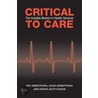 Critical To Care by Pat Armstrong