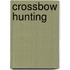 Crossbow Hunting