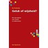 Geluk of wijsheid?