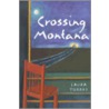 Crossing Montana door Laura Torres