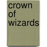 Crown of Wizards by Tony Abbott
