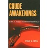 Crude Awakenings by Steve A. Yetiv