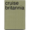 Cruise Britannia door Roger Cartwright
