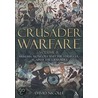 Crusader Warfare door David Nicolle