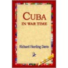 Cuba In War Time door Richard Harding Davis
