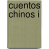 Cuentos Chinos I door Richard Wilhelm