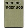 Cuentos Ingenuos by Felipe Trigo