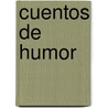 Cuentos de Humor by Unknown