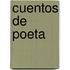 Cuentos de Poeta