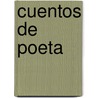 Cuentos de Poeta door Rufino Blanco-Fombona