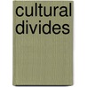 Cultural Divides door Deborah A. Prentice