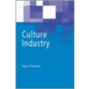 Culture Industry door Heinz Steinert