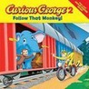 Curious George 2 by Margret H.A. Rey