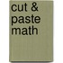 Cut & Paste Math