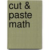 Cut & Paste Math door Jodene Smith