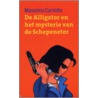 De Aligator en het mysterie van de Schepeneter door M. Carlotto