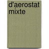 D'Aerostat Mixte by Alfred Mora