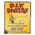 D.I.Y. Dentistry