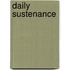 Daily Sustenance