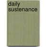 Daily Sustenance by Lorna Owens