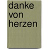 Danke von Herzen door Franz Hübner