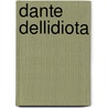 Dante Dellidiota door Pietro Ferrari