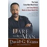 Dare To Be A Man door David G. Evans