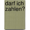 Darf ich Zahlen? door Gunter M. Ziegler